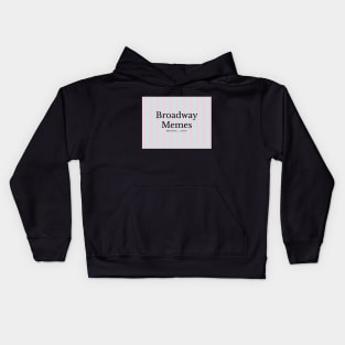 Broadway Memes Kids Hoodie